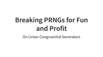 Breaking PRNGs: Linear Congruential Generators