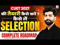 CUET 2027 Complete Roadmap for Beginners 🚀 | Language + GAT + Domain Plan | बस ये Follow कर लेना🔥