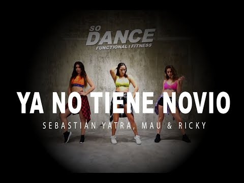 Ya no tiene novio – Sebastián Yatra, Mau & Ricky I Coreografía Zumba Zin I So Dance