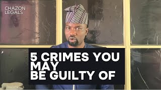 5 COMMON CRIMES YOU MAY BE COMMITTING WITHOUT KNOWING