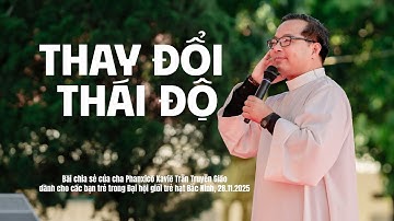 Thay đổi thái độ | Lm. Phanxicô Xaviê Trần Truyền Giáo