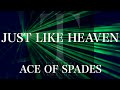 【歌詞付き】 JUST LIKE HEAVEN /ACE OF SPADES 【リクエスト曲】