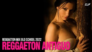 Canciones De Reggaeton Antiguo Y Clasicos Reggaeton Mix Old School 2022