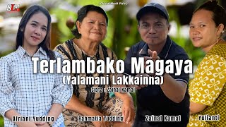 🔰Bugis Jenaka Terbaru - TERLAMBAKO MAGAYA (Yalamani Lakkainna) - VOC/CIPT ; ZAINAL KAMAL #playlist 
