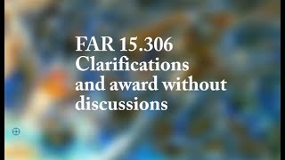 FAR 15.306 Clarifications and award without discussions
