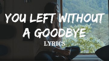 RF - YOU LEFT WITHOUT A GOOD BYE (Official Lyric Video)