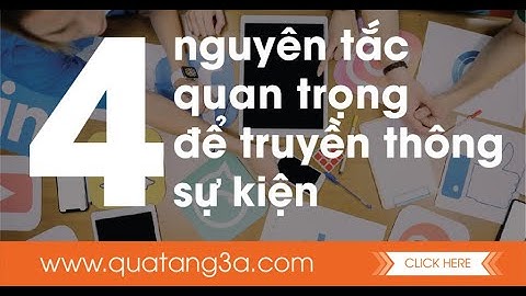 4 nguyên tắc quan trọng để truyền thông sự kiện | Kiến thức marketing thú vị | Quà tặng 3A