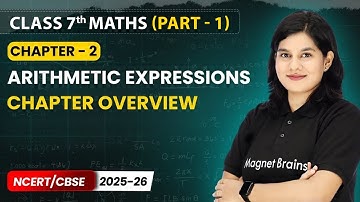 Arithmetic Expressions - Chapter Overview | Class 7th Maths (Ganita Prakash) | Ch 2 | CBSE 2025-26