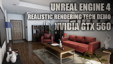 Unreal Engine 4 Tech Demo - Realistic Rendering | GTX 560, Q6600 | HD