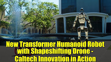 New Transformer Humanoid Robot with Shapeshifting Drone - Caltech Innovation in Action