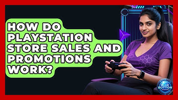 How Do PlayStation Store Sales And Promotions Work? - Blue Button Gaming