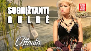 Video thumbnail of "Atlanta - Sugrįžtanti Gulbė (Official Lyric Video). Lietuviškos Dainos"