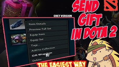 How to Gift in Dota 2 (SEND GIFTWRAP ON FRIENDS)