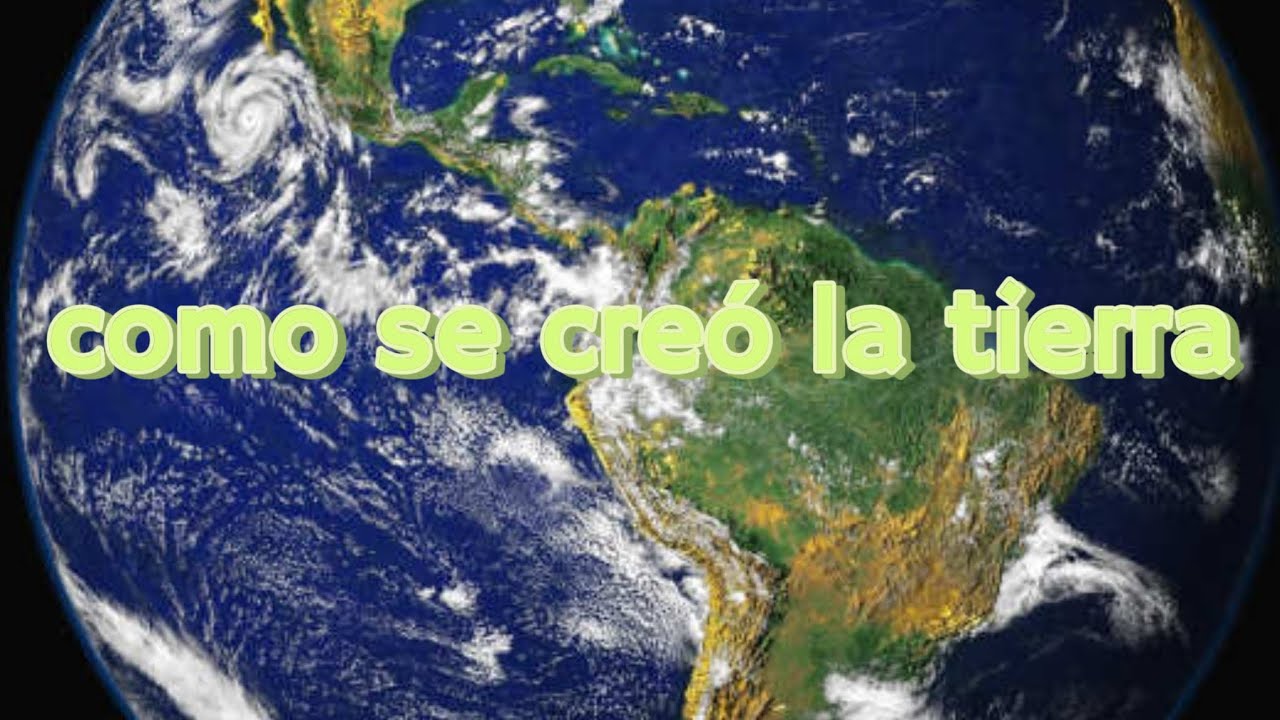 Como Se Creó La Tierra - YouTube