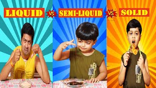 Liquid Vs Semi Liquid Vs Solid  #Eating challenge with exciting games screenshot 5