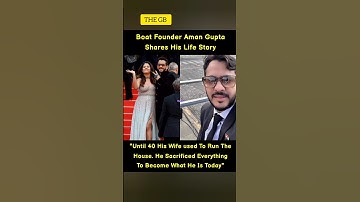 Boat founder aman gupta shares his life story. #boat #amangupta