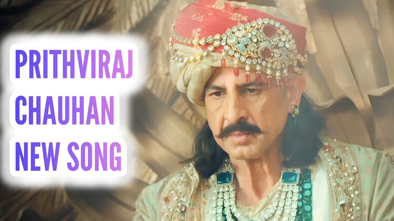 New Song - Prithviraj Chauhan | Ep 28 | Chakravarti Samrat Prithviraj Chauhan