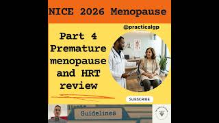 Podcast - NICE 2026 Menopause Part 4 Premature menopause and HRT review