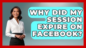 Why Did My Session Expire On Facebook? - Everyday-Networking