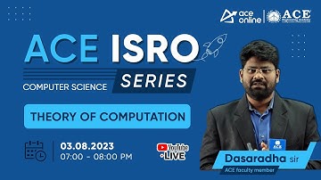 Theory of Computation (Computer Science) | ACE ISRO Series | Dasaradha Sir | ACE Online Live
