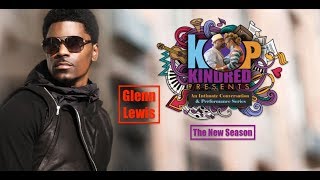 Kindred Presents Glenn Lewis!!!!