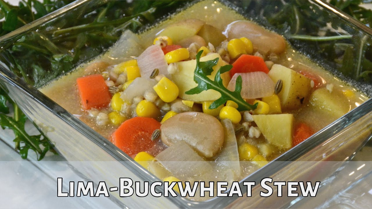 Easy LimaBuckwheat Stew YouTube