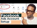 How To Setup a Facebook Ads Account From Scratch in 2022