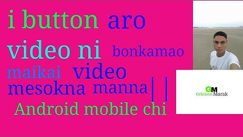 I button and end screen video how it edit by Android mobile