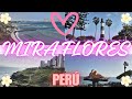MIRAFLORES PERÚ 4K WALKING TOUR