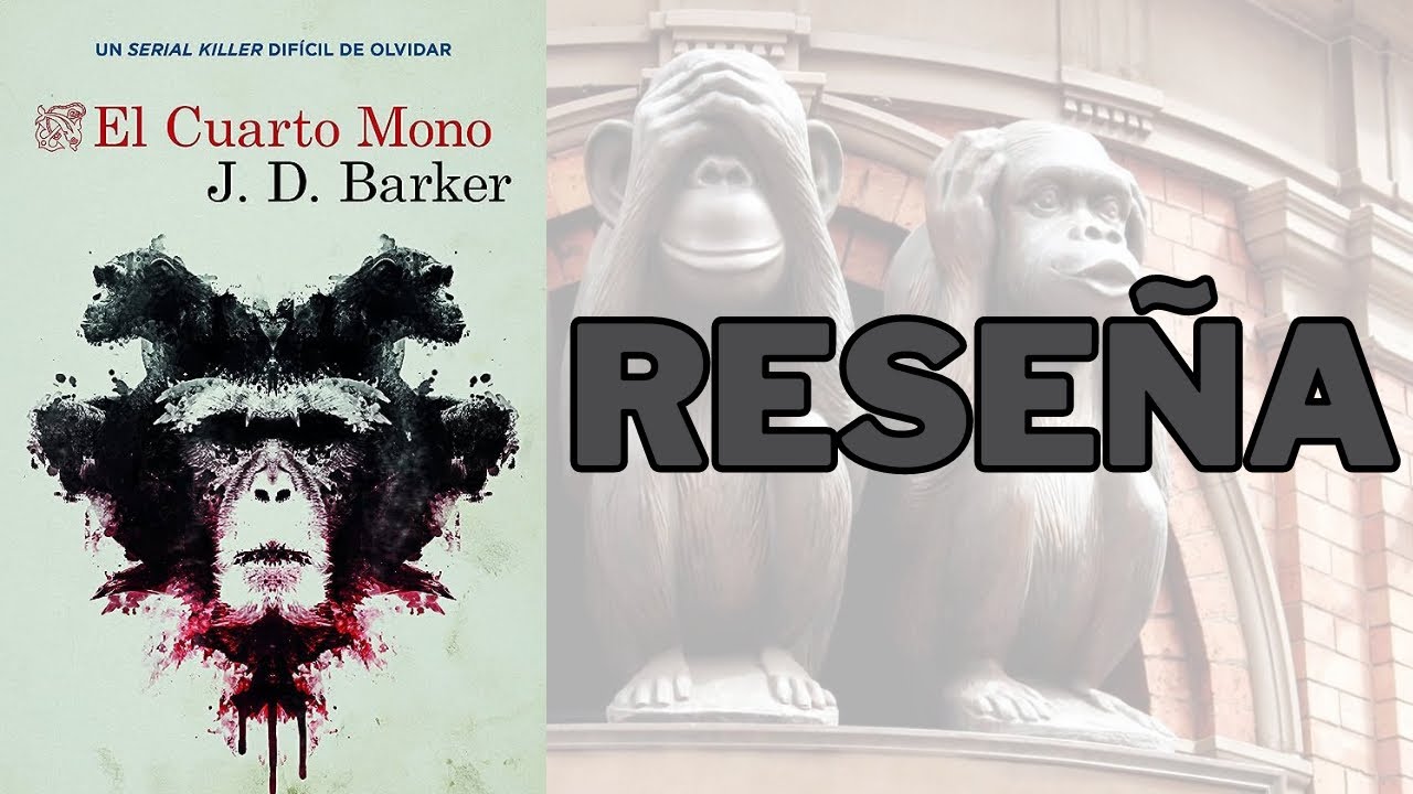 RESEÑA trilogía EL CUARTO MONO de J. D. Barker 🐵🙈🙉🙊 