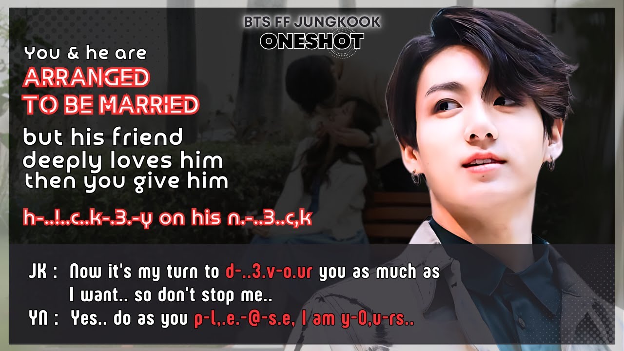 Jungkook FF Ure arranged to be married his friend loves him U give a 