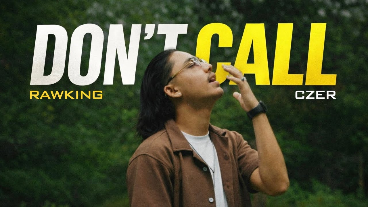 CZER - DON'T CALL || OFFICIAL M/V || @Dirbysabindrashrestha