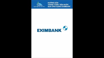 CANTHO2WASUCO - Hướng dẫn thanh toán tiền nước qua ứng dụng  EXIMBANK