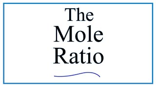 How to Find  the Mole Ratio to Solve Stoichiometry Problems