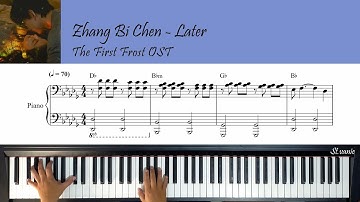 张碧晨 Zhang Bichen - 晚点 Later | The First Frost 难哄 OST Piano Cover + Sheet + Lyric