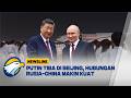 Vladimir Putin Tiba di Baijing Disambut Pejabat China - [Newsline]