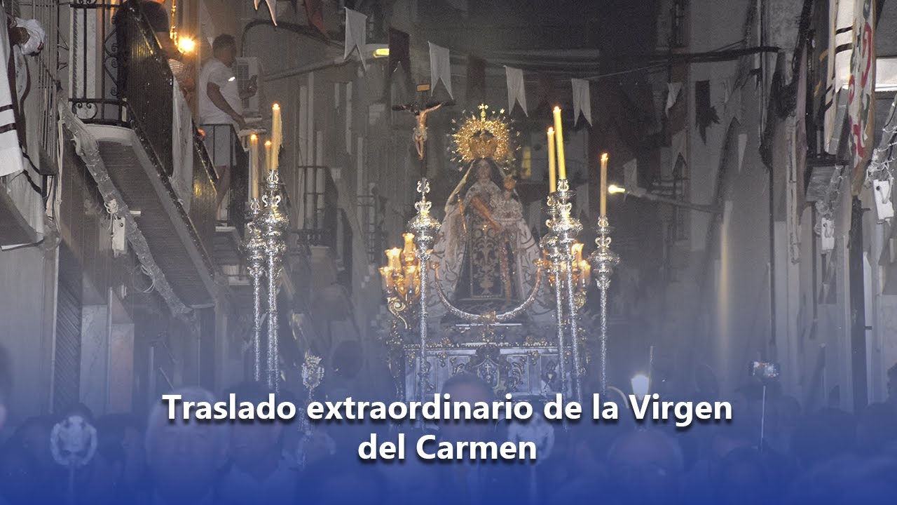 Traslado extraordinario de la Virgen del Carmen