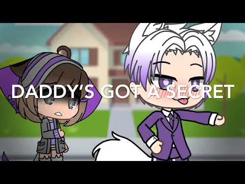 Daddy S Got A Secret Gacha Life Song By Dylyn Youtube - gacha life roblox but all you feel is pain youtube
