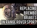 Brembo Brake Pad Replacement Range Rover Sport
