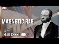 Cello Sheet Music: How to play Magnetic Rag by Scott Joplin