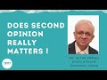 Does second opinion really matters  lets find it  dr ketan parikh