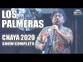 LOS PALMERAS en el Festival de la Chaya 2020 (Show completo)