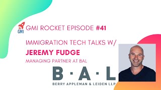 Jeremy Fudge, Manager Partner, BAL: how a big law firm navigates immigration tech like a startup Jeremy Fudge, Manager Partner, BAL: how a big law firm navigates immigration tech like a startup