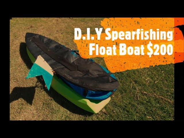 DIY Spearfishing Boat Float for $200 