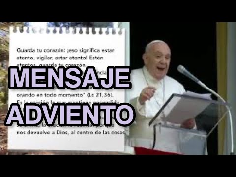 ➡️  MENSAJE de ADVIENTO del PAPA FRANCISCO + ÁNGELUS ▷ Tiempo de Adviento