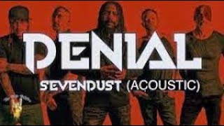 Sevendust - Denial (Acoustic)