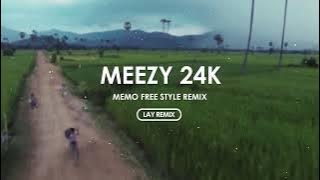ស្រលាញ់ត្រង់ភ្នែកលិប​ RMX​​ ( LAY Remix ) - Meezy 24K