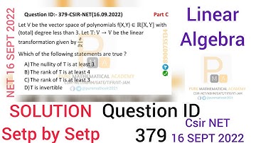 Csir Net 16 September June 2022 Linear Algebra Solution | Question ID 379 |Pure Mathematical Academy