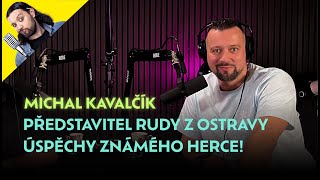 Michal Kavalčík - Herec, moderátor, bavič, zpěvák, TikTok 265k, IG 55k a tvůrce Rudy z Ostravy