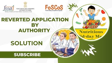 Reverted Application by Authority Issue || FoSCoS - FSSAI || iLeana Tech